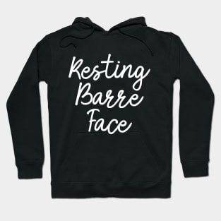 Funny Ballet Slogan - Resting Barre Face Hoodie